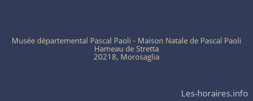 Musée départemental Pascal Paoli - Maison Natale de Pascal Paoli