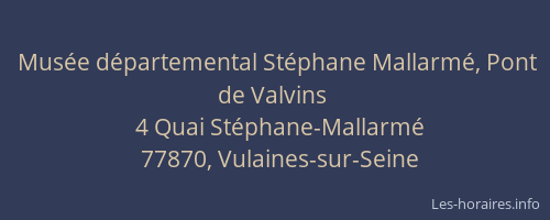 Musée départemental Stéphane Mallarmé, Pont de Valvins