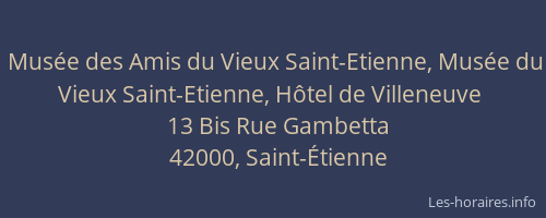 Musée des Amis du Vieux Saint-Etienne, Musée du Vieux Saint-Etienne, Hôtel de Villeneuve