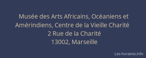 Musée des Arts Africains, Océaniens et Amérindiens, Centre de la Vieille Charité