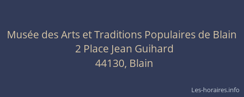 Musée des Arts et Traditions Populaires de Blain
