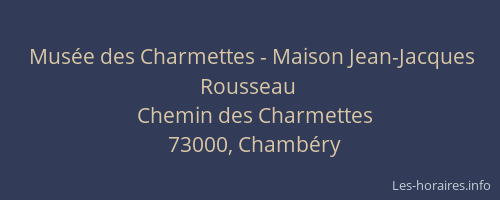 Musée des Charmettes - Maison Jean-Jacques Rousseau