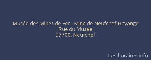 Musée des Mines de Fer - Mine de Neufchef-Hayange