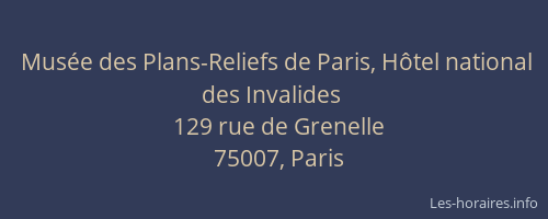 Musée des Plans-Reliefs de Paris, Hôtel national des Invalides