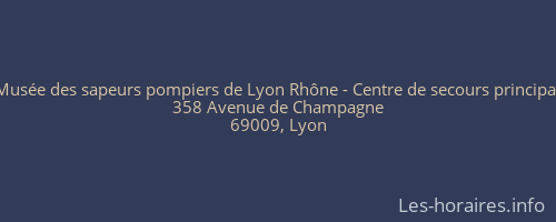 Musée des sapeurs pompiers de Lyon Rhône - Centre de secours principal