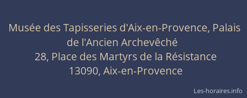 Musée des Tapisseries d'Aix-en-Provence, Palais de l'Ancien Archevêché