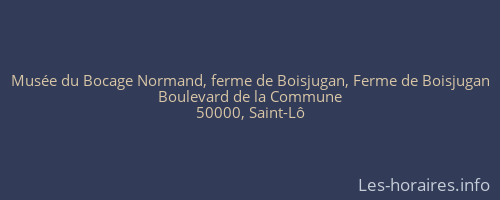 Musée du Bocage Normand, ferme de Boisjugan, Ferme de Boisjugan
