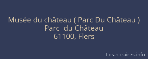 Musée du château ( Parc Du Château )