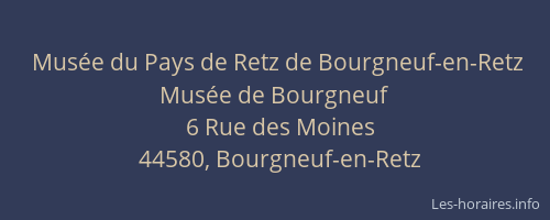 Musée du Pays de Retz de Bourgneuf-en-Retz Musée de Bourgneuf