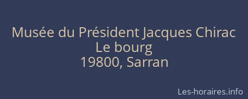 Musée du Président Jacques Chirac