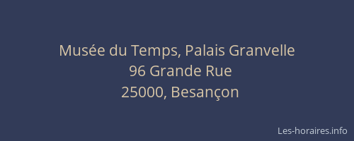Musée du Temps, Palais Granvelle