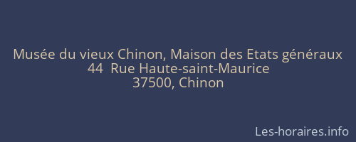 Musée du vieux Chinon, Maison des Etats généraux