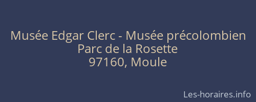 Musée Edgar Clerc - Musée précolombien