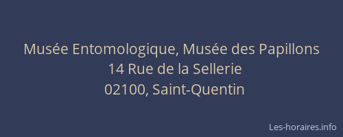 Musée Entomologique, Musée des Papillons