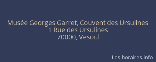 Musée Georges Garret, Couvent des Ursulines