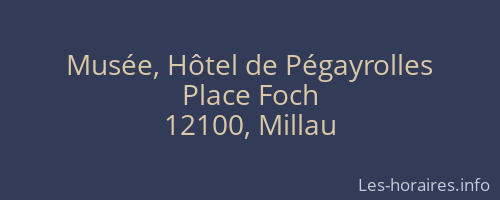 Musée, Hôtel de Pégayrolles