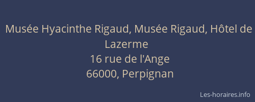 Musée Hyacinthe Rigaud, Musée Rigaud, Hôtel de Lazerme