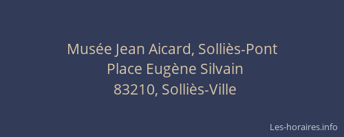 Musée Jean Aicard, Solliès-Pont