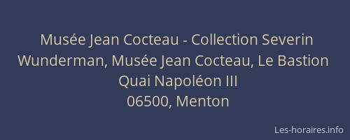 Musée Jean Cocteau - Collection Severin Wunderman, Musée Jean Cocteau, Le Bastion