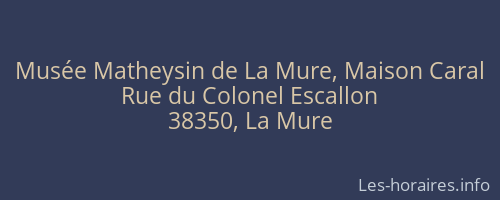 Musée Matheysin de La Mure, Maison Caral