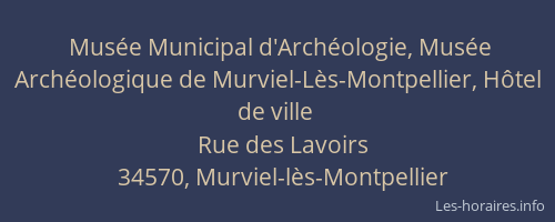 Musée Municipal d'Archéologie, Musée Archéologique de Murviel-Lès-Montpellier, Hôtel de ville