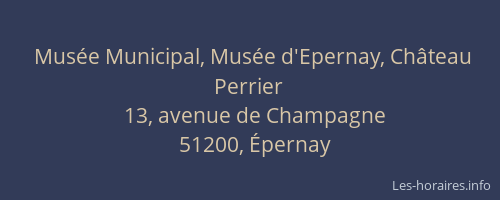 Musée Municipal, Musée d'Epernay, Château Perrier