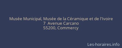Musée Municipal, Musée de la Céramique et de l'Ivoire