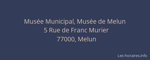 Musée Municipal, Musée de Melun