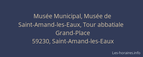 Musée Municipal, Musée de Saint-Amand-les-Eaux, Tour abbatiale