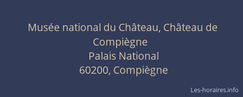 Musée national du Château, Château de Compiègne