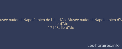 Musée national Napoléonien de L'Île-d'Aix Musée national Napoleonien d'Aix