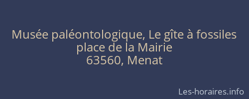 Musée paléontologique, Le gîte à fossiles