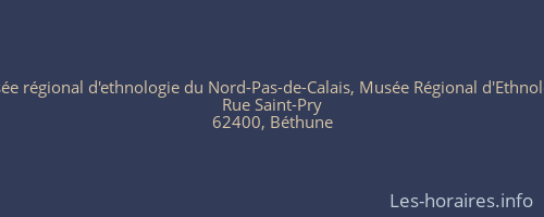 Musée régional d'ethnologie du Nord-Pas-de-Calais, Musée Régional d'Ethnologie