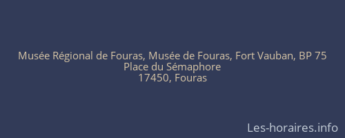 Musée Régional de Fouras, Musée de Fouras, Fort Vauban, BP 75