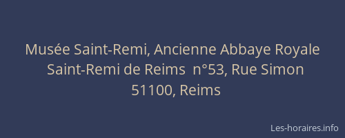 Musée Saint-Remi, Ancienne Abbaye Royale