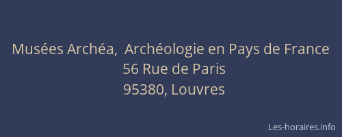 Musées Archéa,  Archéologie en Pays de France