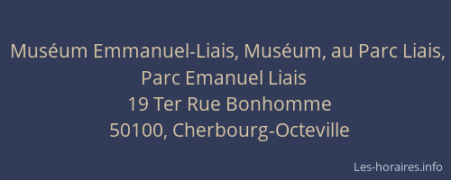Muséum Emmanuel-Liais, Muséum, au Parc Liais, Parc Emanuel Liais