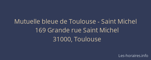 Mutuelle bleue de Toulouse - Saint Michel