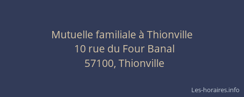 Mutuelle familiale &agrave; Thionville