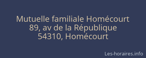 Mutuelle familiale Homécourt