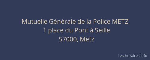 Mutuelle Générale de la Police METZ