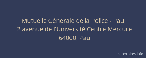 Mutuelle Générale de la Police - Pau