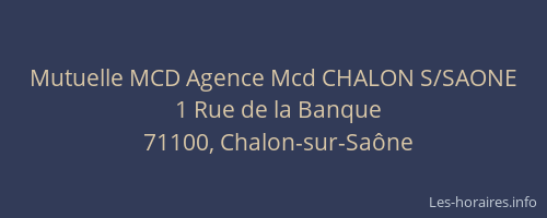 Mutuelle MCD Agence Mcd CHALON S/SAONE