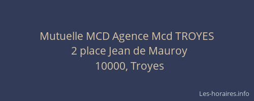 Mutuelle MCD Agence Mcd TROYES