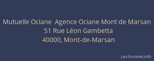 Mutuelle Ociane  Agence Ociane Mont de Marsan