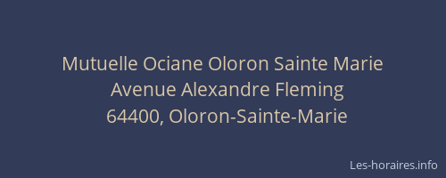 Mutuelle Ociane Oloron Sainte Marie