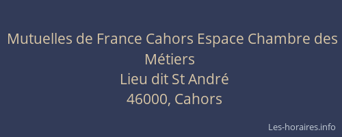 Mutuelles de France Cahors Espace Chambre des Métiers
