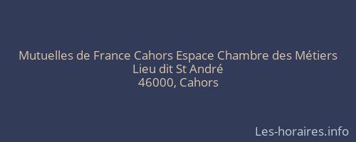 Mutuelles de France Cahors Espace Chambre des Métiers