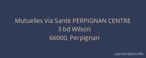 Mutuelles Via Santé PERPIGNAN CENTRE