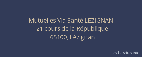 Mutuelles Via Sant&eacute; LEZIGNAN